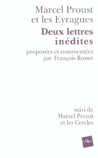 Couverture du livre « Marcel Proust Et Les Eyragues ; Deux Lettres Inedites » de Francois Rosset aux éditions Edite