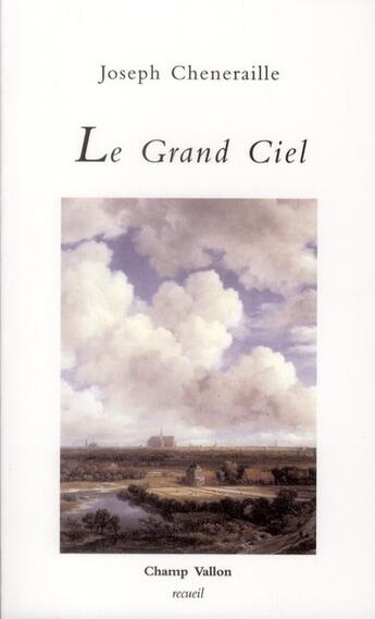 Couverture du livre « Le grand ciel » de Joseph Cheneraille aux éditions Champ Vallon