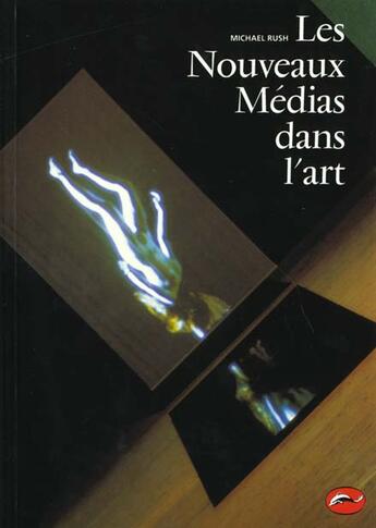 Couverture du livre « Nouveaux Medias Dans L'Art (Les) » de Rush/Diebold aux éditions Thames And Hudson