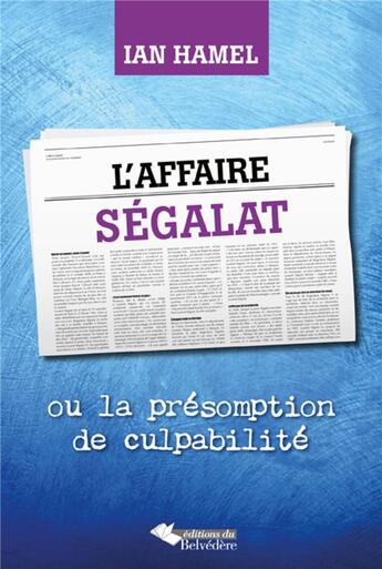 Couverture du livre « L'affaire Ségalat ; ou la présomption de la culpabilité » de Ian Hamel aux éditions L'harmattan