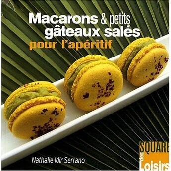 Couverture du livre « Macarons et petits gateaux salés pour l'apéritif » de Nathalie Idir Serrano aux éditions Eurofina