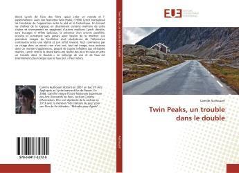 Couverture du livre « Twin Peaks, un trouble dans le double » de Camille Authouart aux éditions Editions Universitaires Europeennes