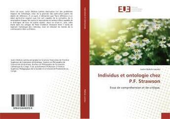 Couverture du livre « Individus et ontologie chez P.F. Strawson : Essai de compréhension et de critique. » de Justin Mafuta Lamika aux éditions Editions Universitaires Europeennes