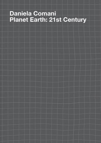 Couverture du livre « Planet earth : 21st century » de Daniela Comani aux éditions Humboldt Books