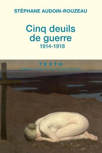 Couverture du livre « Cinq deuils de guerre ; 1914-1918 » de Stephane Audouin-Rouzeau aux éditions Tallandier