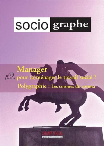 Couverture du livre « Le sociographe n 70. manager le travail social ! » de  aux éditions Matrice