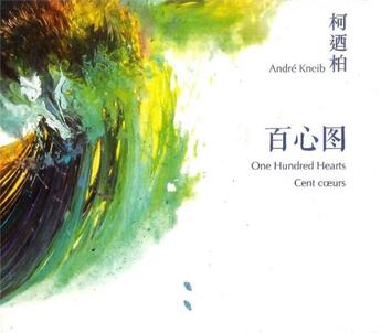 Couverture du livre « One hundred hearts ; Cent coeurs ; André Kneib » de Jean-Charles Agboton-Jumeau et Stephen J. Goldberg et Lao Zhu aux éditions Mare & Martin