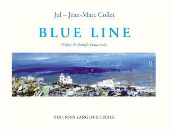 Couverture du livre « Blue line » de Jul et Jean-Marc Collet aux éditions Editions Lc