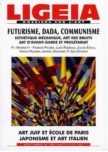 Couverture du livre « Ligeia n 109 futurisme,dada, communisme » de  aux éditions Revue Ligeia