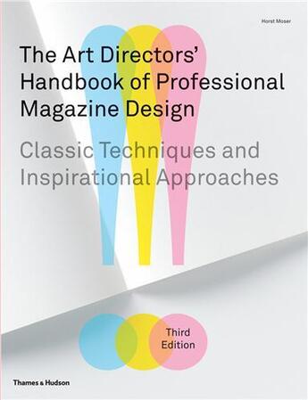 Couverture du livre « The art directors' handbook of professional magazine design (3rd ed) » de Moser Horst aux éditions Thames & Hudson