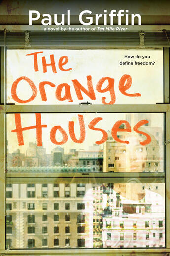 Couverture du livre « The Orange Houses » de Paul Griffin aux éditions Penguin Group Us