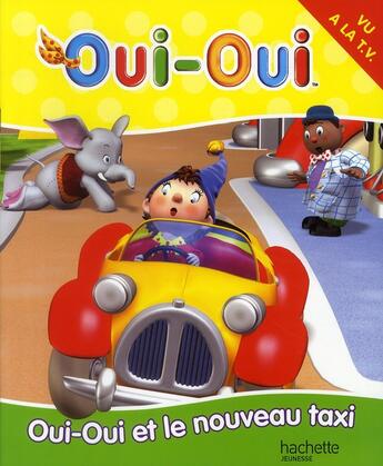 Couverture du livre « Oui-Oui et le nouveau taxi » de Enid Blyton aux éditions Le Livre De Poche Jeunesse