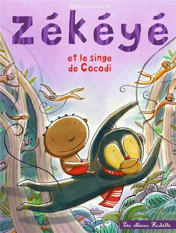 Couverture du livre « Zékéyé et le sing de Cocodi » de Nathalie Dieterle aux éditions Hachette Enfants