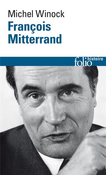 Couverture du livre « François Mitterrand » de Michel Winock aux éditions Folio