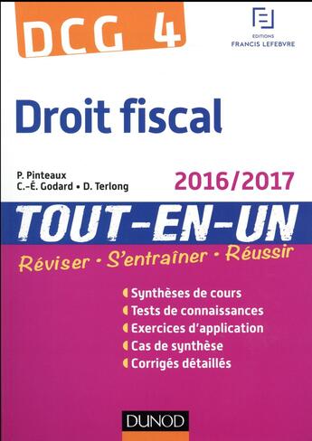 Couverture du livre « DCG 4 ; droit fiscal 2016/2017 ; tout-en-un (10e édition) » de Patrick Pinteaux aux éditions Dunod