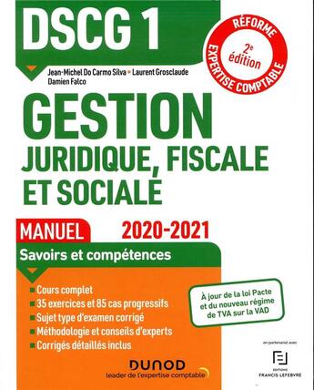 Couverture du livre « DSCG1 ; gestion juridique, fiscale et sociale ; manuel (édition 2020/2021) » de Jean-Michel Do Carmo Silva et Laurent Grosclaude et Damien Falco aux éditions Dunod