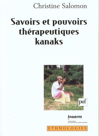 Couverture du livre « Savoirs et pouvoirs therapeutiques kanaks » de Christine Salomon aux éditions Puf