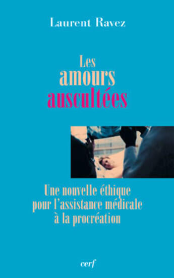 Couverture du livre « Les amours auscultees » de Laurent Ravez aux éditions Cerf