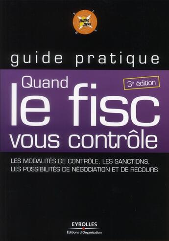 Couverture du livre « Quand le fisc vous contrôle ; guide pratique (3e édition) » de  aux éditions Organisation