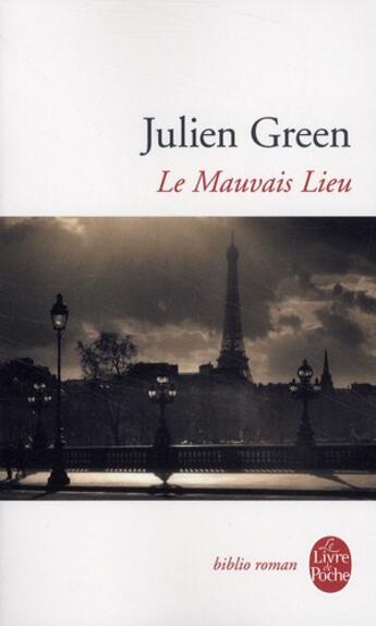 Couverture du livre « Le mauvais lieu » de Julien Green aux éditions Le Livre De Poche