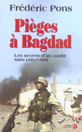 Couverture du livre « Pieges a bagdad » de Frederic Pons aux éditions Presses De La Cite