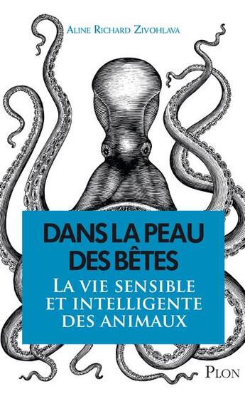 Couverture du livre « Dans la peau des bêtes » de Aline Richard Zivohlava aux éditions Plon