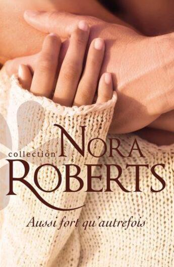 Couverture du livre « Aussi fort qu'autrefois » de Nora Roberts aux éditions Harlequin