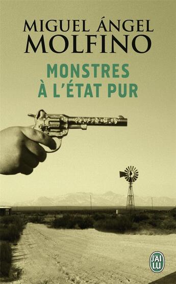 Couverture du livre « Monstres à l'état pur » de Miguel Angel Molfino aux éditions J'ai Lu