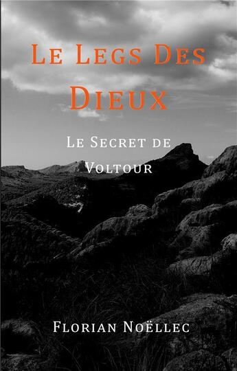 Couverture du livre « Le legs des dieux ; le secret de voltour » de Florian Noellec aux éditions Books On Demand