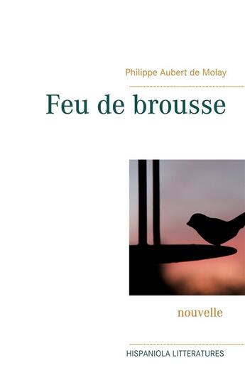 Couverture du livre « Feu de brousse » de Aubert De Molay P. aux éditions Books On Demand