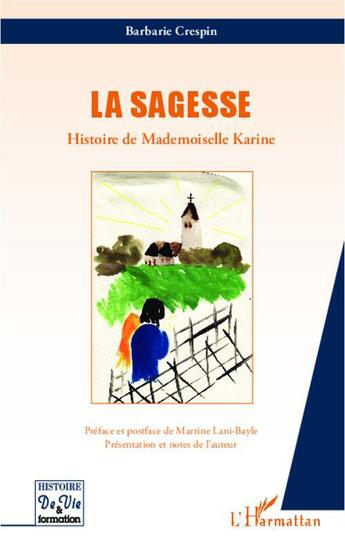 Couverture du livre « La sagesse ; histoire de Mademoiselle Karine » de Barbarie Crespin aux éditions L'harmattan