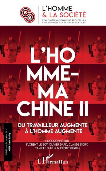 Couverture du livre « L'homme et la société Tome 207 : l'homme-machine Tome 2 ; du travailleur augmenté à l'homme augmenté » de Homme Et La Societe aux éditions L'harmattan