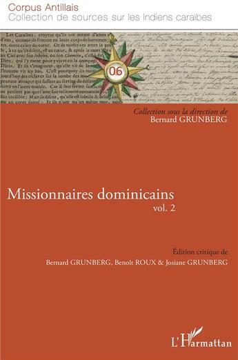 Couverture du livre « Missionnaires dominicains Tome 2 » de Bernard Grunberg et Benoit Roux et Josiane Grunberg aux éditions L'harmattan