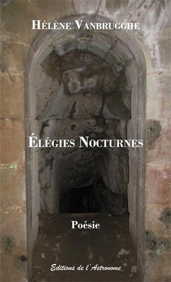 Couverture du livre « Élégies nocturnes » de Helene Vanbrugghe aux éditions Editions De L'astronome