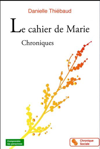 Couverture du livre « Le cahier de Marie » de Danielle Thiebaud aux éditions Chronique Sociale