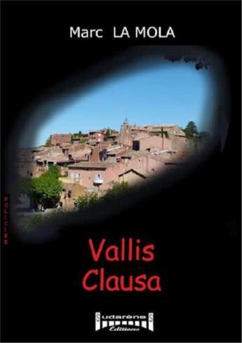 Couverture du livre « Vallis clausa » de Marc La Mola aux éditions Sudarenes