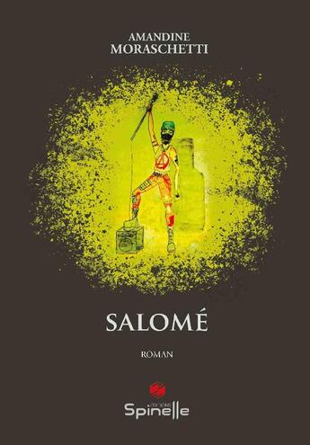 Couverture du livre « Salomé » de Amandine Moraschetti aux éditions Spinelle