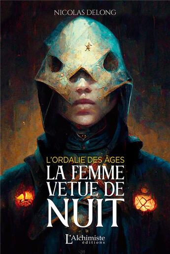 Couverture du livre « La femme vêtue de nuit » de Nicolas Delong aux éditions L'alchimiste