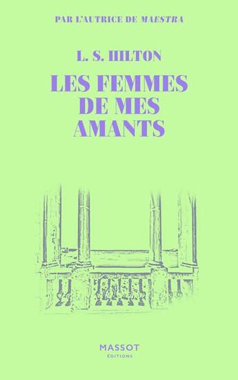 Couverture du livre « Les femmes de mes amants » de L. S. Hilton aux éditions Massot Editions