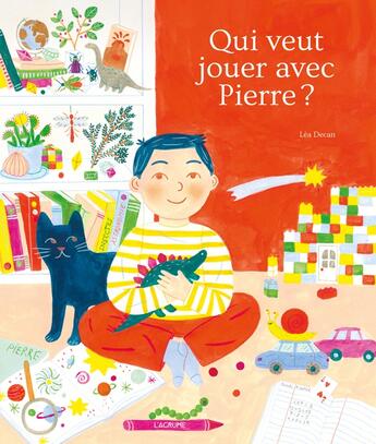 Couverture du livre « Qui veut jouer avec Pierre ? » de Lea Decan aux éditions L'agrume