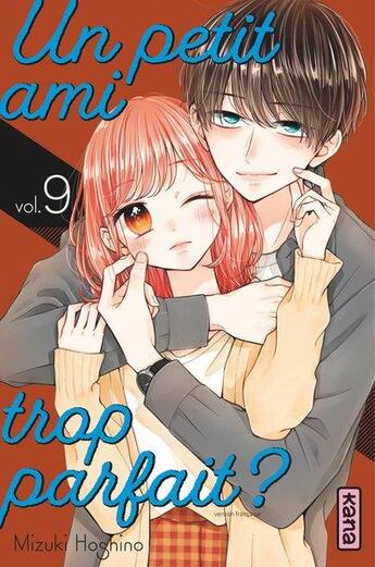 Couverture du livre « Un petit ami trop parfait ? Tome 9 » de Mizuki Hoshino aux éditions Kana