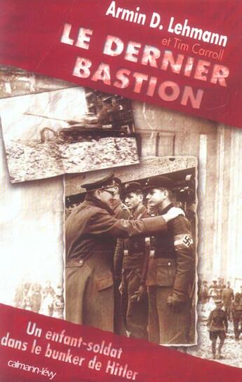 Couverture du livre « Le dernier bastion » de Lehman-A.D+Caroll-T aux éditions Calmann-levy