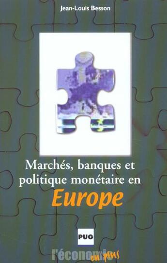 Couverture du livre « Marches, banques et politique monetaire en europe » de Besson J.-L aux éditions Pu De Grenoble