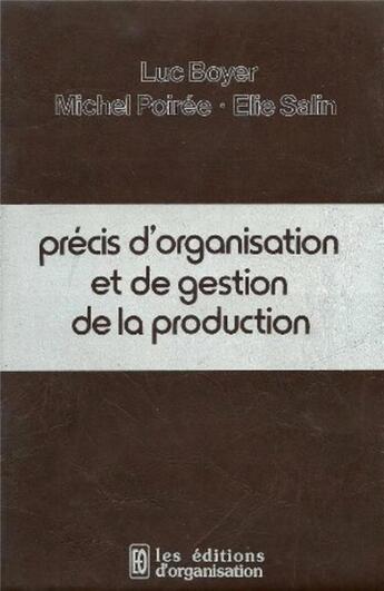 Couverture du livre « Precis organisation gestion de production » de Boyer/Poiree/Salin aux éditions Organisation