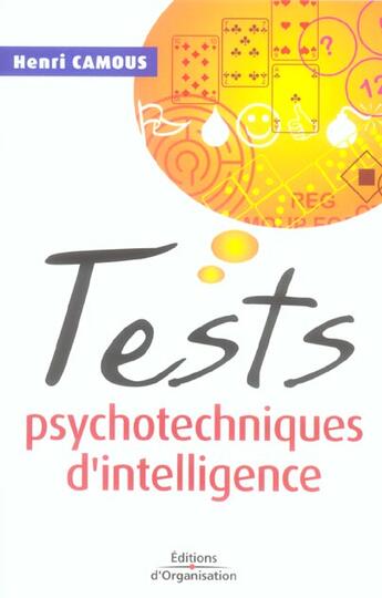 Couverture du livre « Test Psychotechniques D'Intelligence » de Camous H aux éditions Organisation