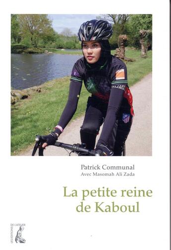 Couverture du livre « La petite reine de Kaboul » de Patrick Communal aux éditions Editions De L'atelier