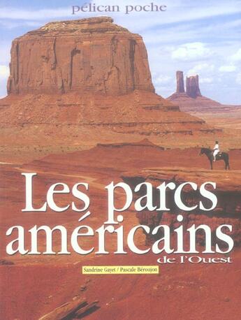 Couverture du livre « Les parcs américains de l'Ouest » de Sandrine Gayet aux éditions Creations Du Pelican