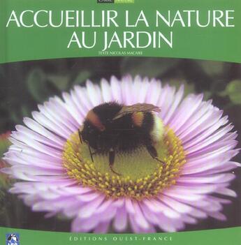Couverture du livre « Accueillir la nature au jardin » de Macaire/Lpo aux éditions Ouest France