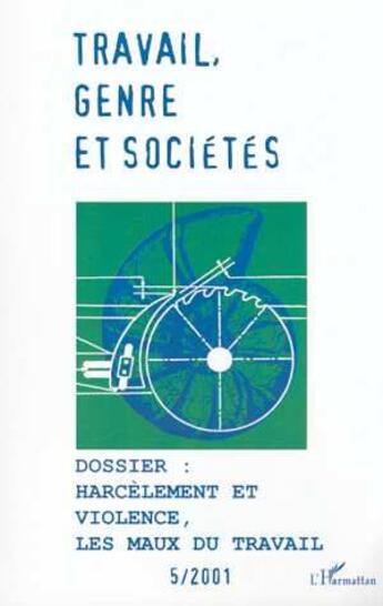 Couverture du livre « Dossier : harcèlement et violence, les maux du travail (édition 2001) » de  aux éditions L'harmattan