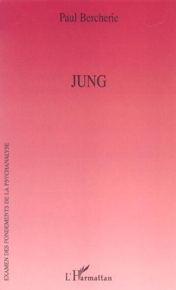 Couverture du livre « Jung » de Paul Bercherie aux éditions L'harmattan